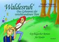 Waldesruh - Das Geheimnis der verschwundenen Tiere