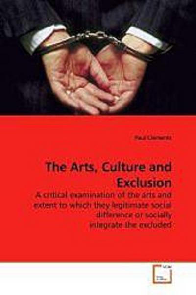 The Arts, Culture and Exclusion