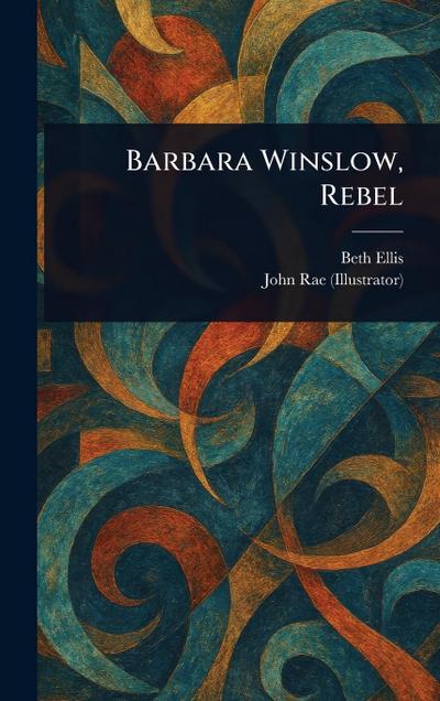 Barbara Winslow, Rebel