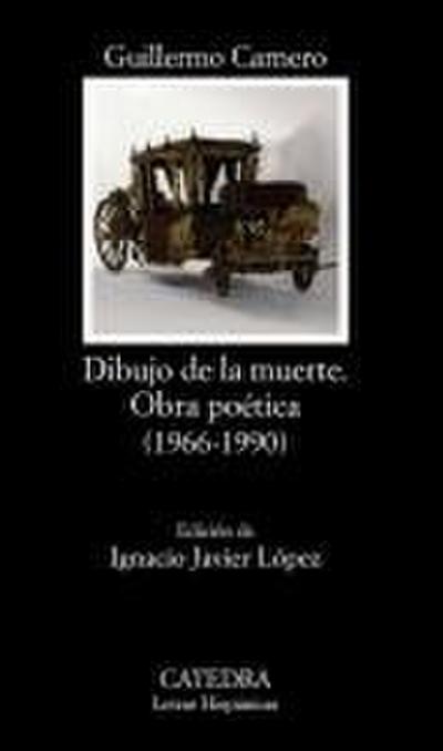 Dibujo de la muerte : obra poética (1966-1990)