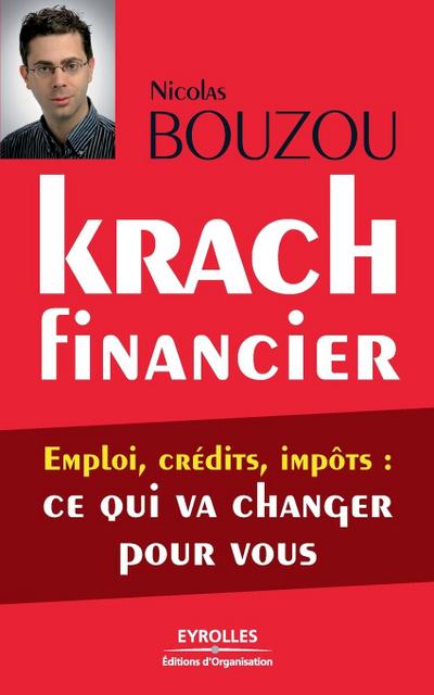 Krach financier: Emploi, crédits, impôts: ce qui va changer pour vous