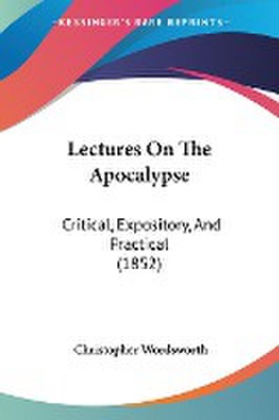 Wordsworth, C: Lectures On The Apocalypse