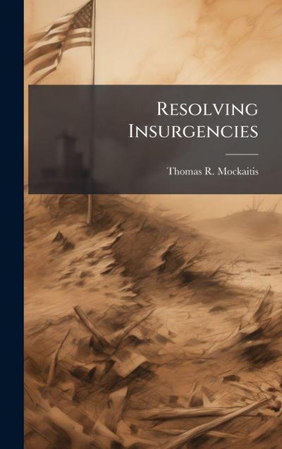 Resolving Insurgencies