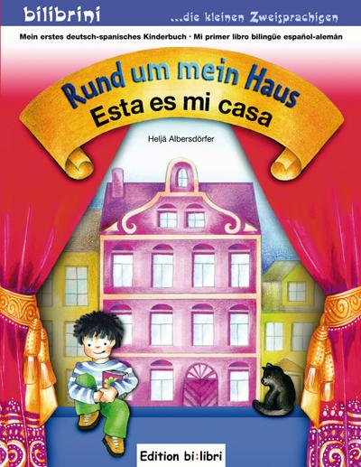 Rund um mein Haus: Esta es mi Casa / Kinderbuch Deutsch-Spanisch: Mit Wort-Bild-Leiste auf jeder Seite