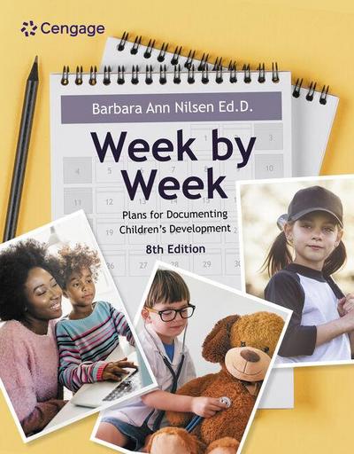 Week by Week: Plans for Documenting Children’s Development
