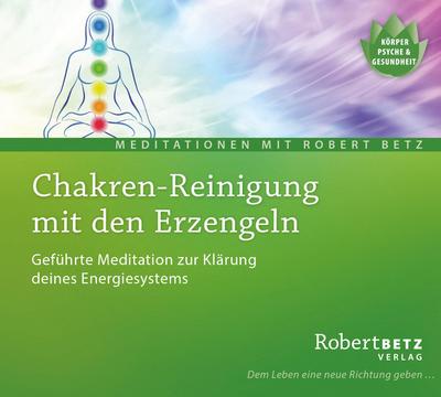 Chakren-Reinigung mit den Erzengeln - Meditations-CD
