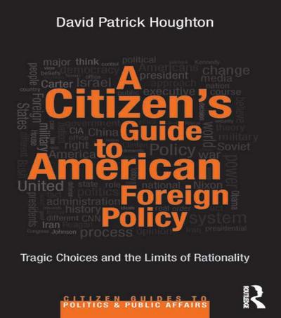 A Citizen’s Guide to American Foreign Policy