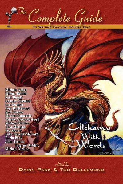 The Complete Guide to Writing Fantasy, Volume One~Alchemy with Words