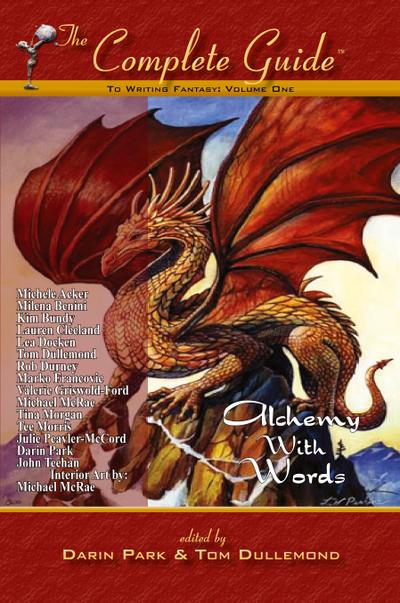 The Complete Guide to Writing Fantasy, Volume One~Alchemy with Words