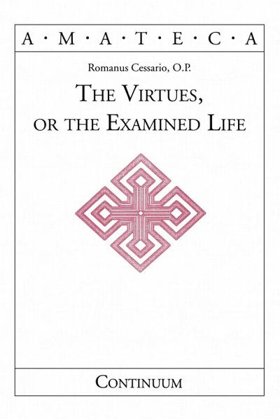 The Virtues, or the Examined Life