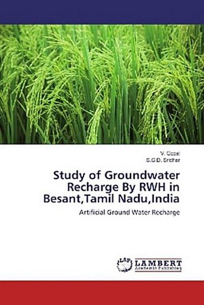 Study of Groundwater Recharge By RWH in Besant,Tamil Nadu,India