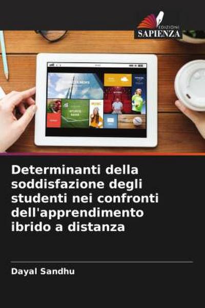 Determinanti della soddisfazione degli studenti nei confronti dell’apprendimento ibrido a distanza