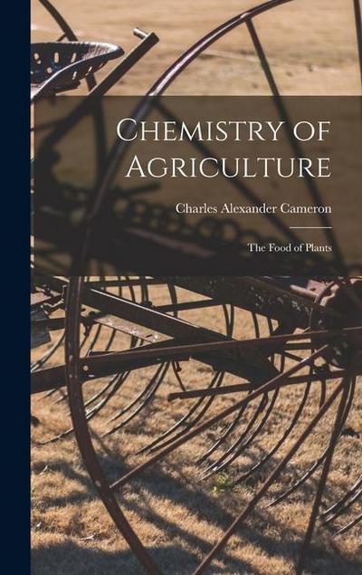 Chemistry of Agriculture: The Food of Plants
