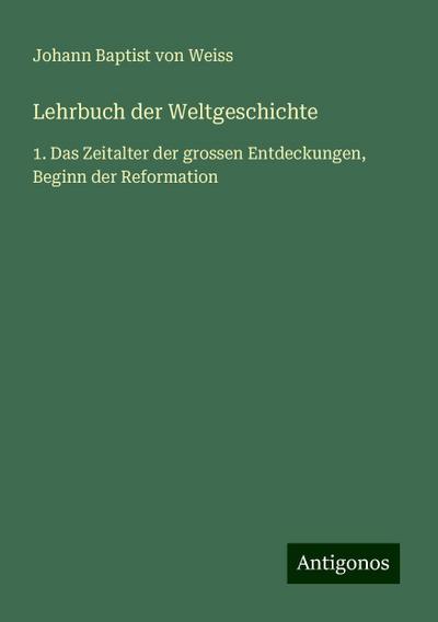 Weiss, J: Lehrbuch der Weltgeschichte