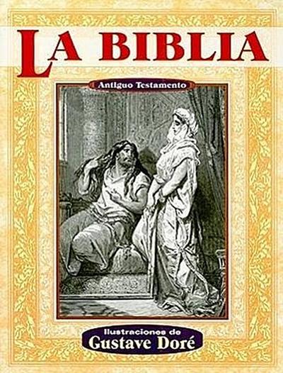 La Biblia Antiguo Testamento = The Holy Bible: The Old Testament