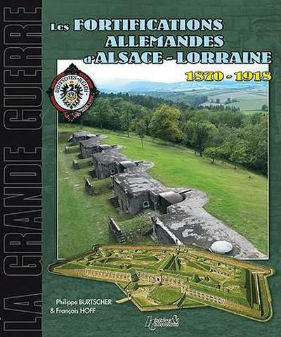 Les Fortifications d’Alsace Lorraine