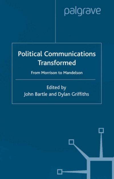 Political Communications Transformed