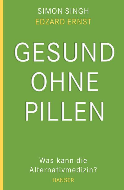 Gesund ohne Pillen - was kann die Alternativmedizin?