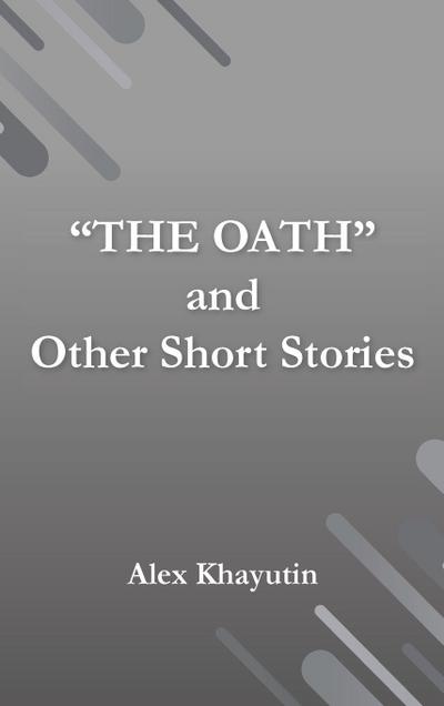 "The Oath" and other short stories