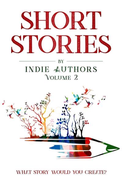 Short Stories by Indie Authors