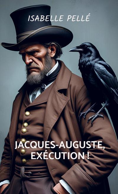 Jacques-Auguste, exécution !