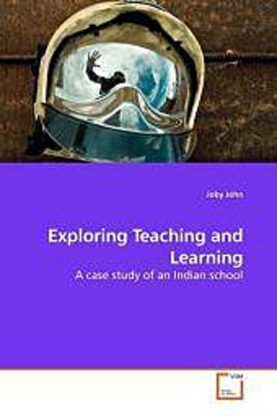 Exploring Teaching and Learning