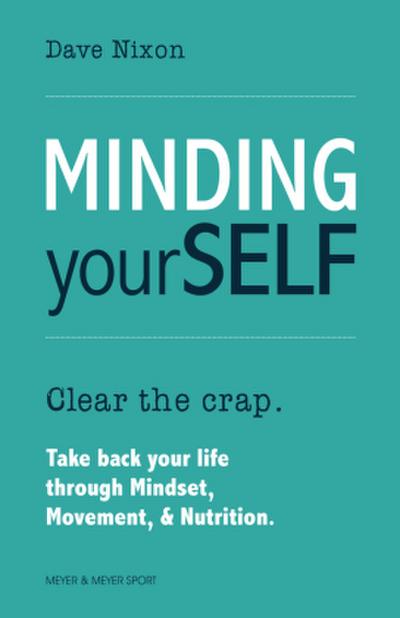 Minding Yourself: Movement, Mindset, & Nutrition for a Work-Life-Family Balance