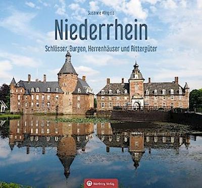 Niederrhein - Schlösser, Burger, Herrenhäuser und Rittergüter