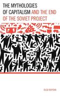 The Mythologies of Capitalism and the End of the Soviet Project