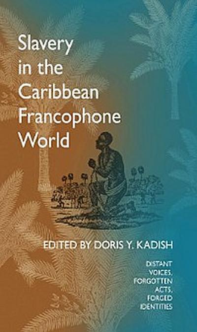 Slavery in the Caribbean Francophone World