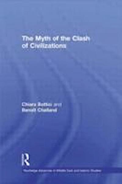The Myth of the Clash of Civilizations