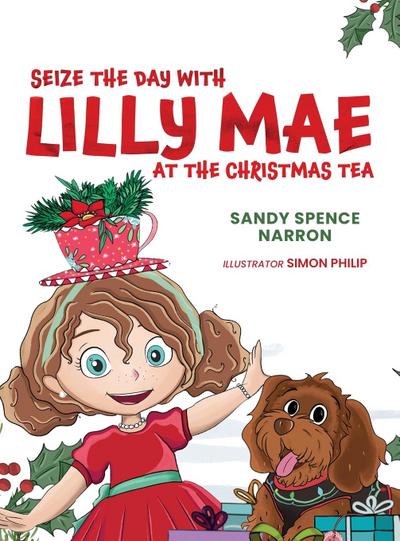SEIZE THE DAY WITH LILLY MAE AT THE CHRISTMAS TEA