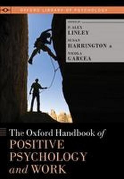 The Oxford Handbook of Positive Psychology and Work