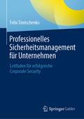 Professionelles Sicherheitsmanagement für Unternehmen von Felix Timtschenko | Buch