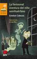 La fantasmal aventura del niño semihuérfano