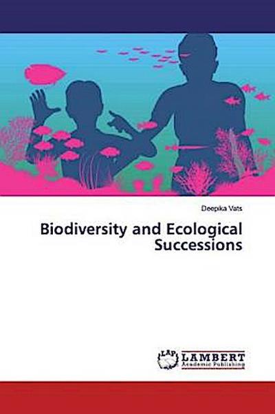 Biodiversity and Ecological Successions