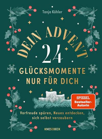 Dein Advent - 24 Glücksmomente nur für dich