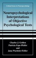 Neuropsychological Interpretation of Objective Psychological Tests