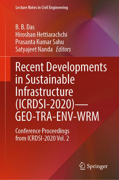 Recent Developments in Sustainable Infrastructure (ICRDSI-2020)GEO-TRA-ENV-WRM