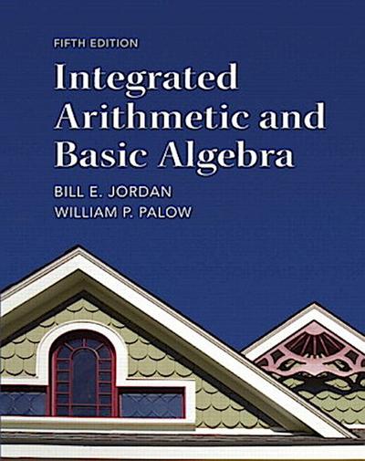 Integrated Arithmetic and Basic Algebra Plus NEW MyMathLab with Pearson eText -- Access Card Package, m. 1 Beilage, m. 1 Online-Zugang; .