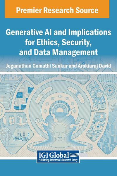Generative AI and Implications for Ethics, Security, and Data Management