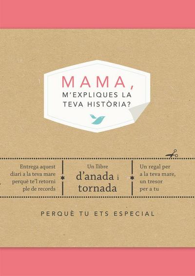 Mama, m’expliques la teva història?