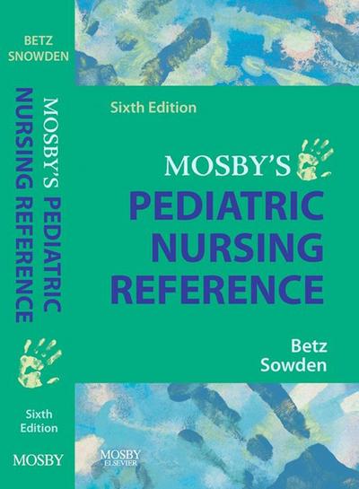 Mosby’s Pediatric Nursing Reference