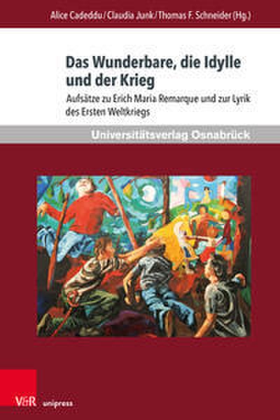 Das Wunderbare, die Idylle und der Krieg