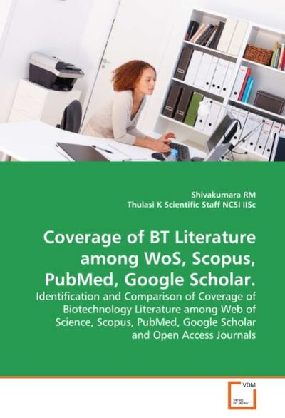Coverage of BT Literature among WoS, Scopus, PubMed, Google Scholar. - Shivakumara