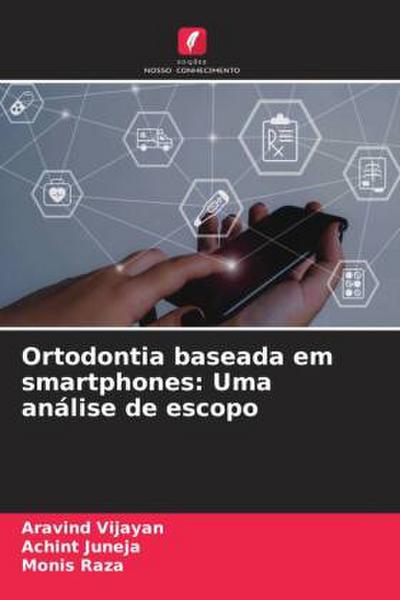 Ortodontia baseada em smartphones: Uma análise de escopo