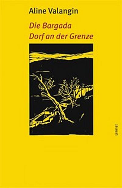 Die Bargada / Dorf an der Grenze