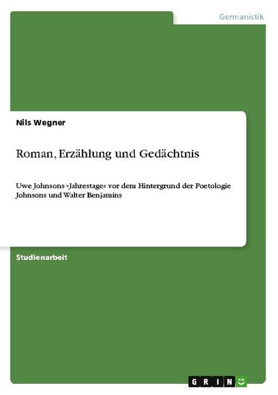 Roman, Erzählung und Gedächtnis