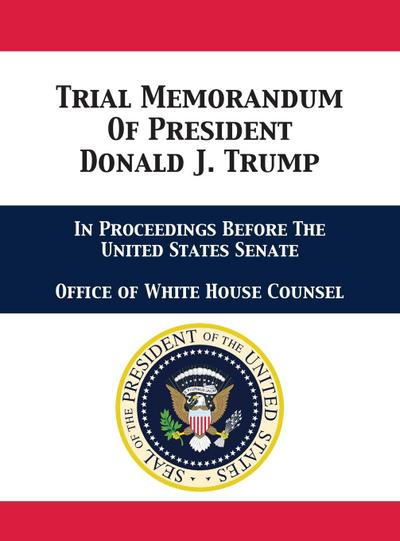 Trial Memorandum Of President Donald J. Trump