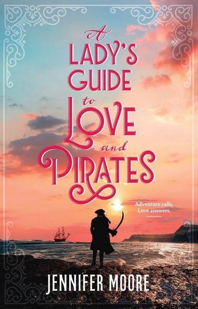 A Lady’s Guide to Love and Pirates
